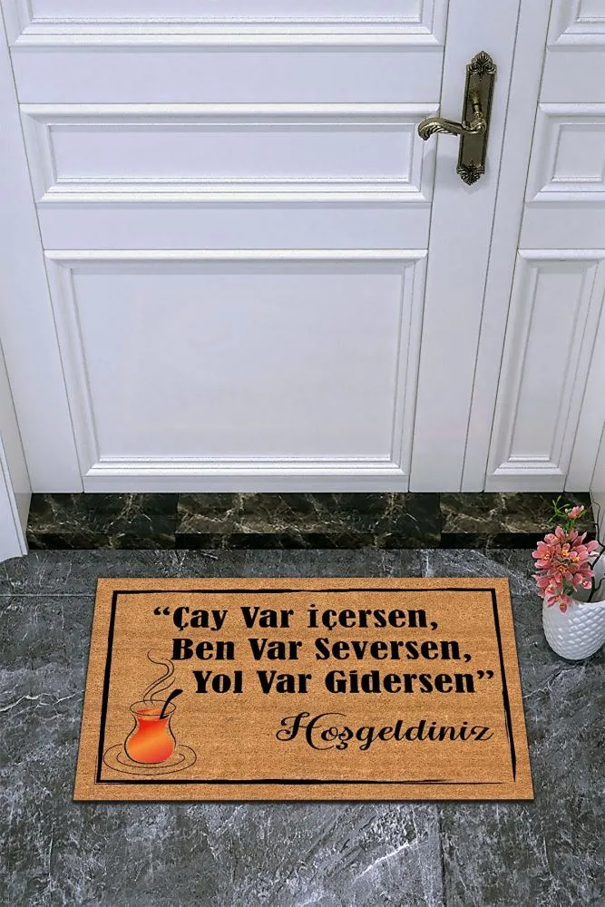 Royalmoni Çay Var Içersen Ben Var Seversen Yol Var Gidersen Yazılı Kapı Önü Paspas 40 X 60 CM